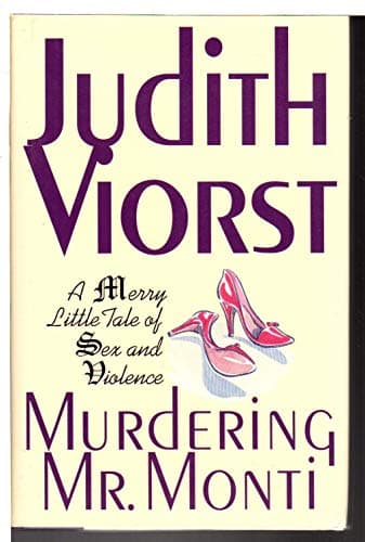 Book cover for Murdering Mr. Monti: A Merry Little Tale of Sex and Violence by Viorst, Judith