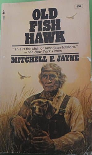 Book cover for Old Fish Hawk by Mitchell F. Jayne