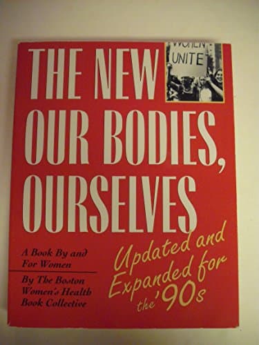 The New Our Bodies, Ourselves: A Book By and For Women