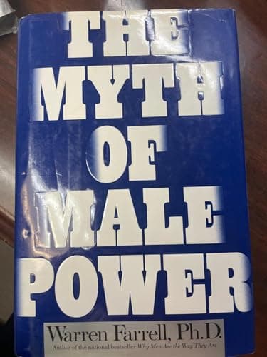 The Myth of Male Power: Why Men Are the Disposable Sex