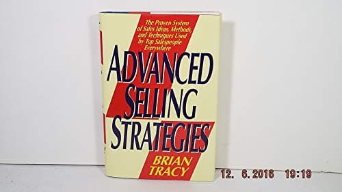 Book cover for Advanced Selling Strategies: The Proven System of Sales Ideas, Methods, and Techniques Used by Top Salespeople by Tracy, Brian
