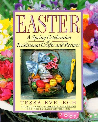 Book cover for Easter: A Spring Celebration of Traditional Crafts and Recipes by Evelegh, Tessa