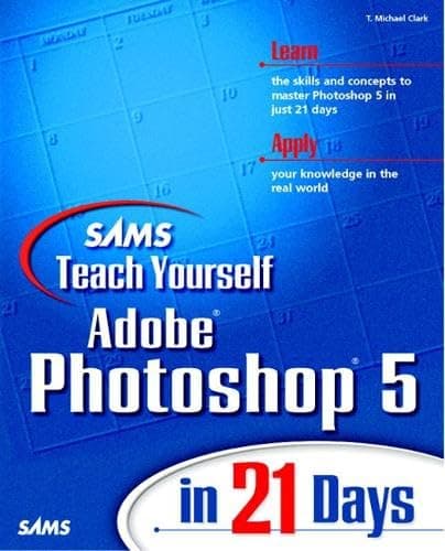 Book cover for Sams Teach Yourself Adobe(R) Photoshop(R) 5 in 21 Days by Clark, T. Michael