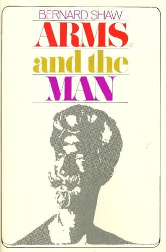 Book cover for Arms and the Man by Bernard Shaw