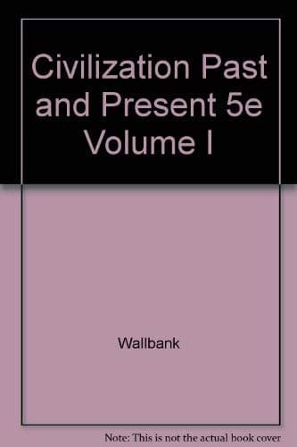Book cover for Civilization Past and Present 5e Volume I by Wallbank