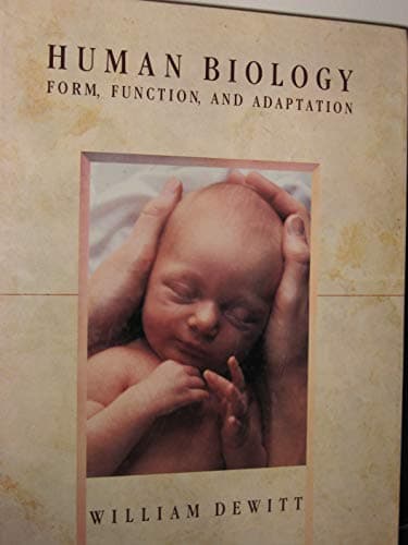 Book cover for Human Biology: Form, Function and Adaptation by Dewitt, William