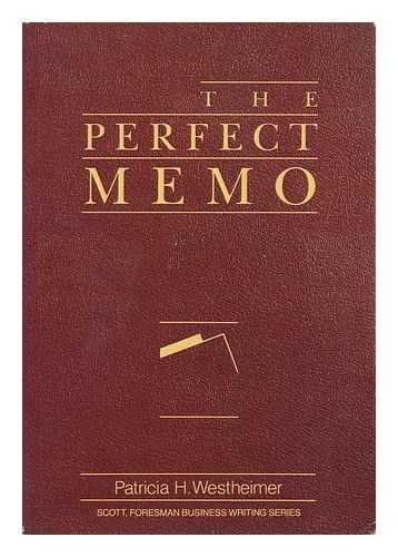 Book cover for The Perfect Memo (Scott, Foresman Business Writing Series) by Westheimer, Patricia H.
