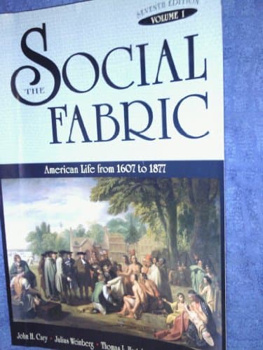 Book cover for The Social Fabric: American Life from 1607 to 1877 by Cary, John H.