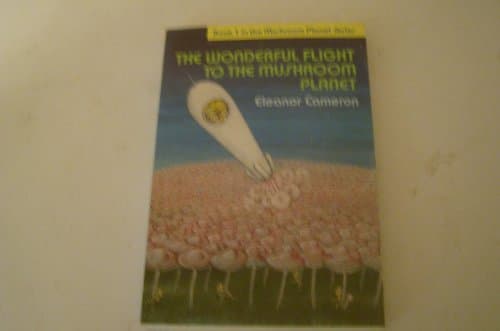 Book cover for The Wonderful Flight to the Mushroom Planet (Book 1 in the Mushroom Planet Series) by Eleanor Cameron