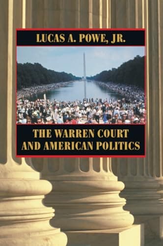 Book cover for The Warren Court and American Politics by Lucas A. Powe Jr.