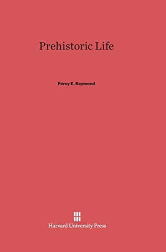 Book cover for Prehistoric Life by Raymond, Percy E.