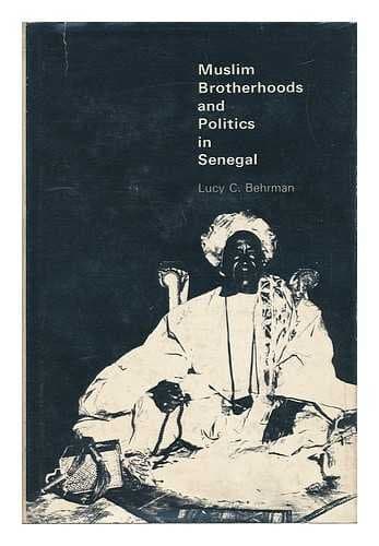 Muslim Brotherhoods and Politics in Senegal