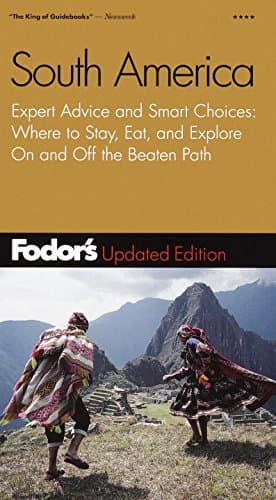 Book cover for Fodor's South America, 4th Edition: Expert Advice and Smart Choices: Where to Stay, Eat, and Explore On and Off the Beaten Path (Travel Guide) by Fodor's