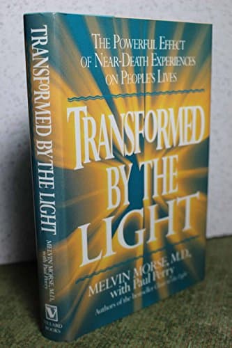 Book cover for Transformed By the Light: The Powerful Effect of Near-Death Experiences on People's Lives by Morse, Dr. Melvin L.