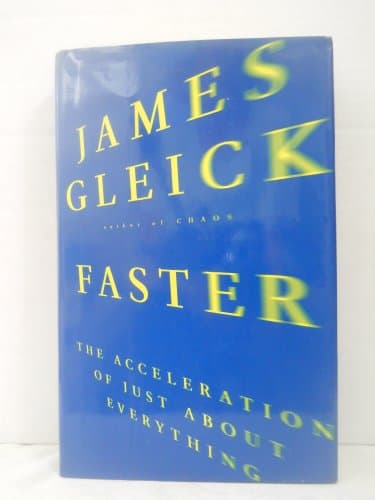 Book cover for Faster: The Acceleration of Just About Everything by James Gleick