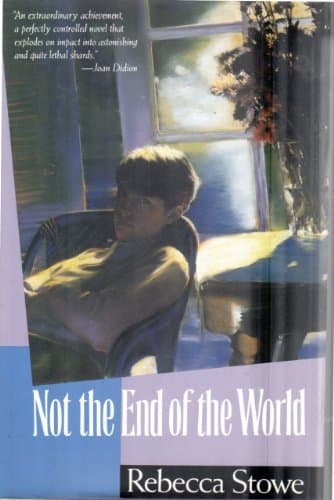 Book cover for Not the End of the World by Stowe, Rebecca