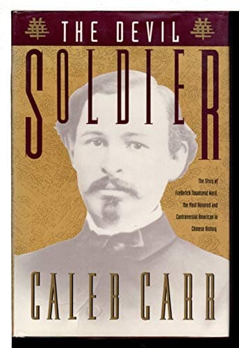 Book cover for The Devil Soldier: The Story of Frederick Townsend Ward by Carr, Caleb