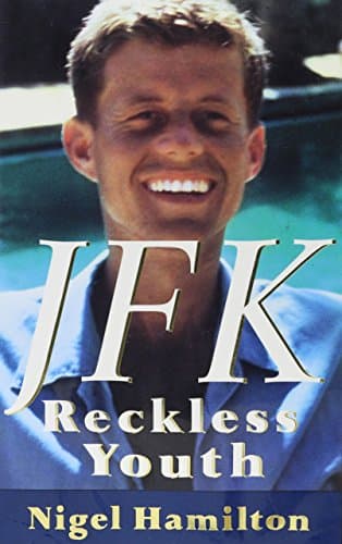 Book cover for JFK: Reckless Youth by Nigel Hamilton