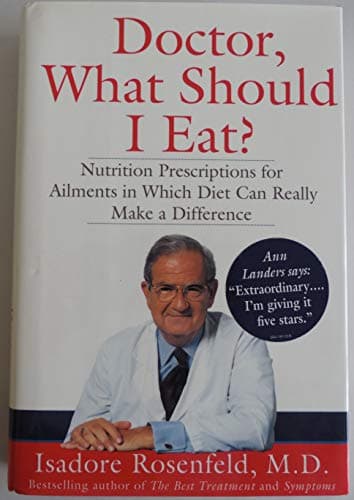 Book cover for Doctor, What Should I Eat? : Nutrition Prescriptions for Over 70 Ailments in Which Diet... by Rosenfeld M.D., Isadore