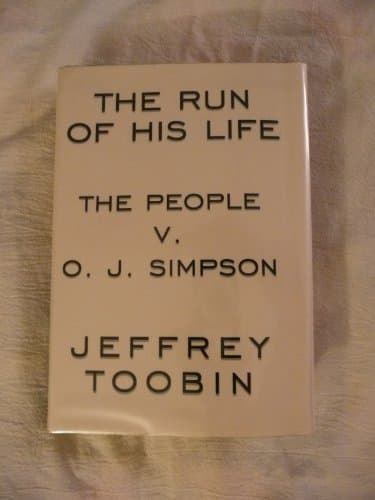 Book cover for The Run of His Life: The People v. O.J. Simpson by Toobin, Jeffrey