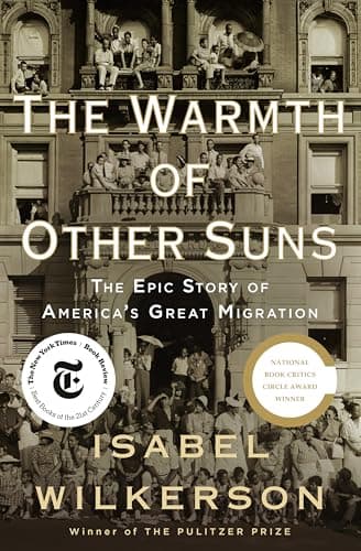 Book cover for The Warmth of Other Suns: The Epic Story of America's Great Migration by Wilkerson, Isabel