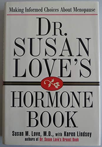 Book cover for Dr. Susan Love's Hormone Book: Making Informed Choices About Menopause by Susan M. Love, MD
