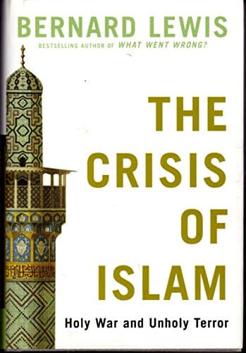 Book cover for The Crisis of Islam: Holy War and Unholy Terror by Lewis, Bernard