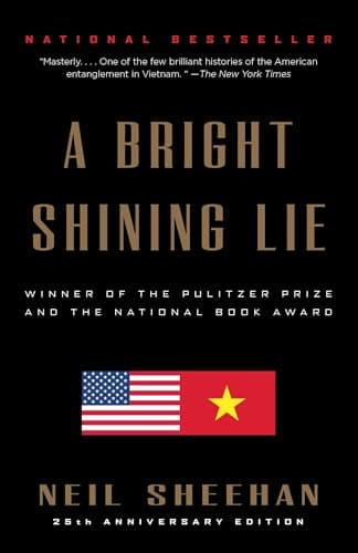 Book cover for A Bright Shining Lie: John Paul Vann and America in Vietnam (Pulitzer Prize Winner) by Sheehan, Neil