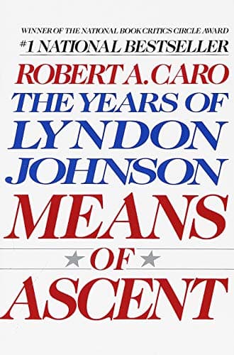 Book cover for Means of Ascent (The Years of Lyndon Johnson) by Caro, Robert A.