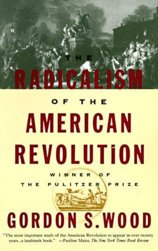 Book cover for The Radicalism of the American Revolution by Wood, Gordon S.