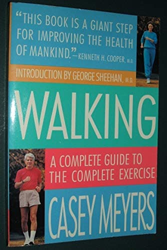 Book cover for Walking: A Complete Guide to the Complete Exercise by Meyers, Casey