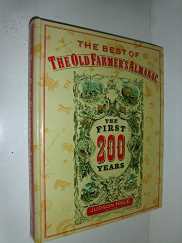 Book cover for The Best of the Old Farmer's Almanac: The First 200 Years by Judson Hale