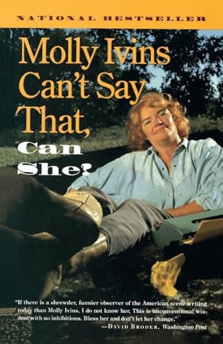 Book cover for Molly Ivins Can't Say That, Can She? by Ivins, Molly