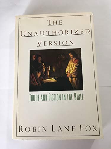 Unauthorized Version: Truth and Fiction in the Bible