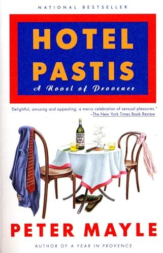 Book cover for Hotel Pastis: A Novel of Provence by Mayle, Peter