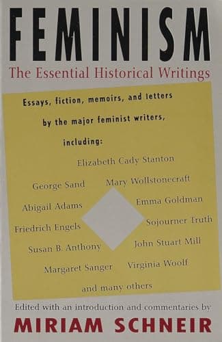 Book cover for Feminism: The Essential Historical Writings by Miriam Schneir
