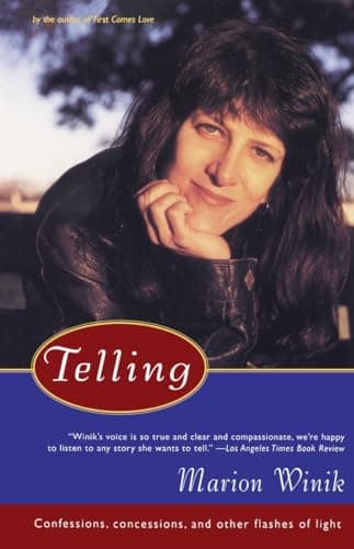 Book cover for Telling: Confessions, Concessions, and Other Flashes of Light by Winik, Marion