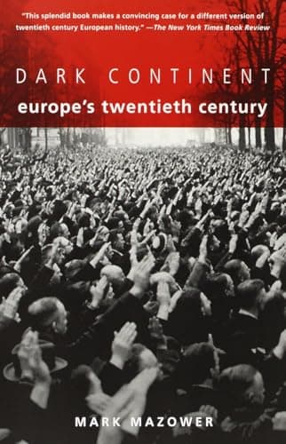 Book cover for Dark Continent: Europe's Twentieth Century by Mark Mazower