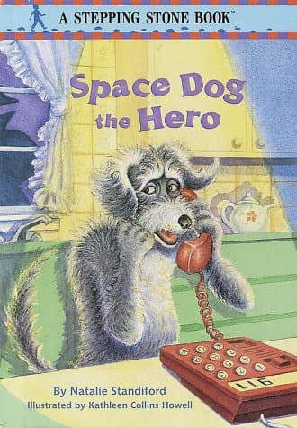 Space Dog the Hero (STEPPING STONE BOOK)