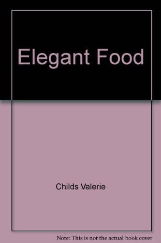 Book cover for Elegant Food by Childs, Valerie