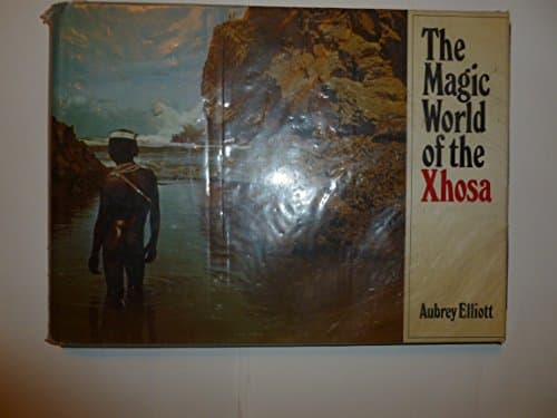 Book cover for The Magic World of the Xhosa by Aubrey Elliott