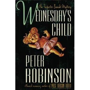 Book cover for Wednesday's Child by Peter Robinson