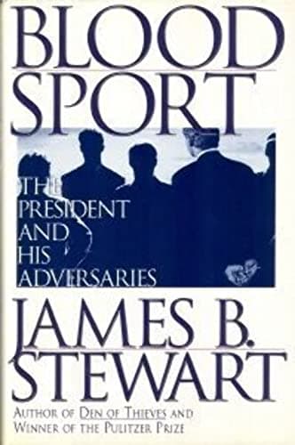 Book cover for Blood Sport: The President and His Adversaries by Stewart, James B.
