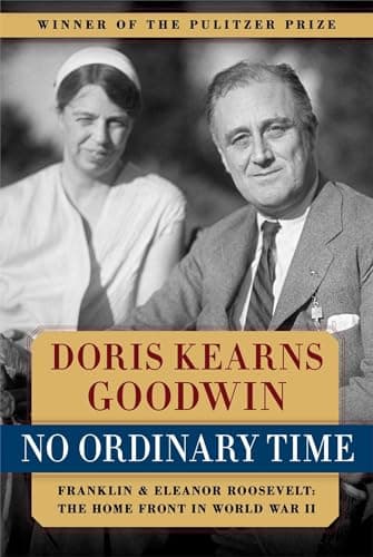 Book cover for No Ordinary Time: Franklin and Eleanor Roosevelt: The Home Front in World War II by Goodwin, Doris Kearns