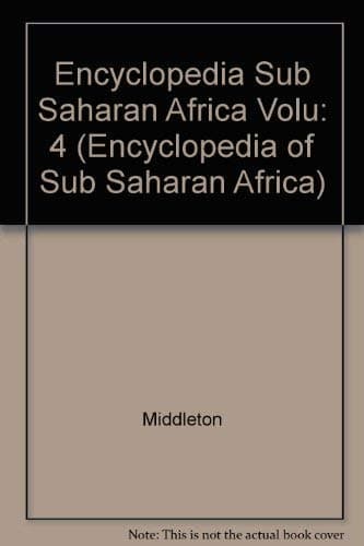 Book cover for Encyclopedia of Africa: South of the Sahara by John Middleton