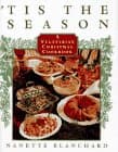 Book cover for 'Tis the Season: A Vegetarian Christmas Cookbook by Blanchard, Nanette