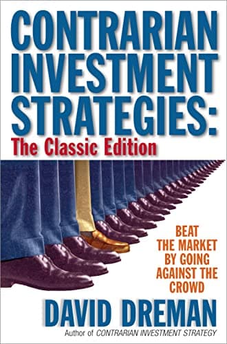 Book cover for Contrarian Investment Strategies - The Classic Edition by Dreman, David
