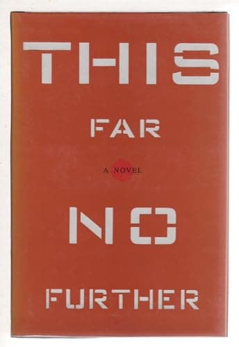 Book cover for THIS FAR NO FURTHER: A Novel by Wessel, John