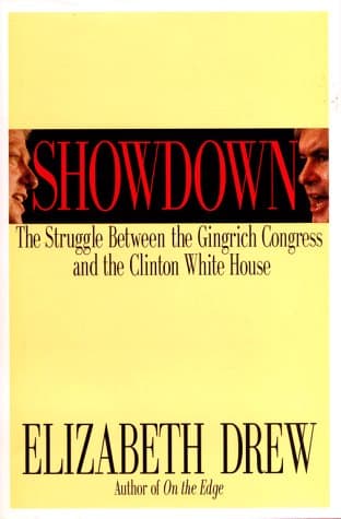 Book cover for SHOWDOWN: The Struggle Between the Gingrich Congress and the Clinton White House by Drew, Elizabeth