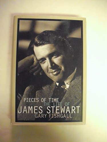 Book cover for Pieces of Time: The Life of James Stewart by Fishgall, Gary